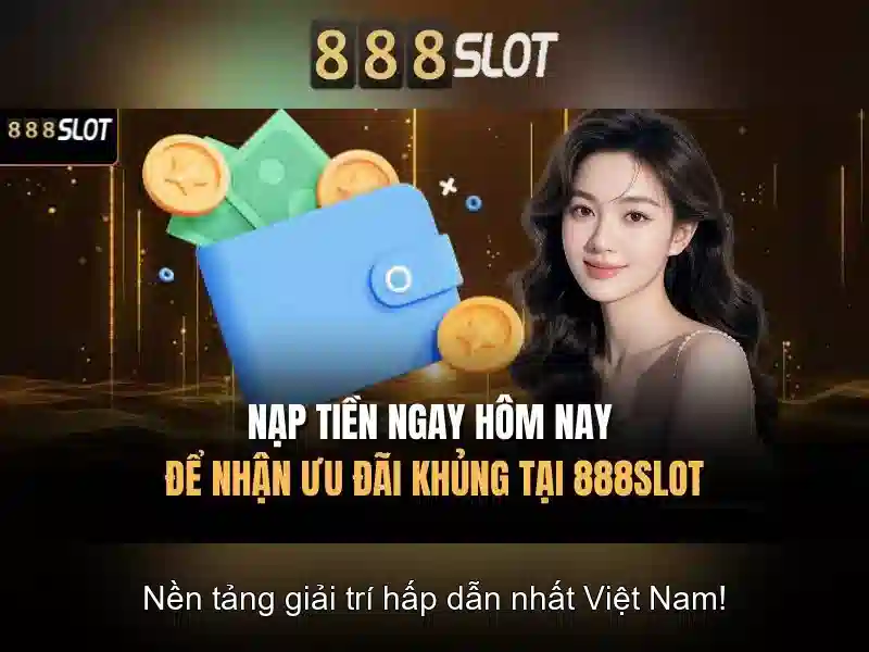 Tại sao chọn 888slot cho chơi xèng trực tuyến